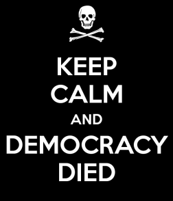 keep-calm-and-democracy-died